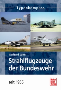 Strahlflugzeuge der Bundeswehr seit 1955 9783613031814