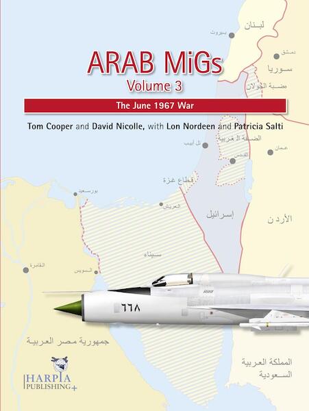 Arab MiGs Volume3: The June 1967 War 9780982553992