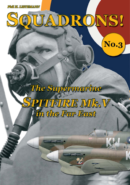 Squadrons! No 3 : The Supermarine Spitfire MKV in the Far East 9782918590378