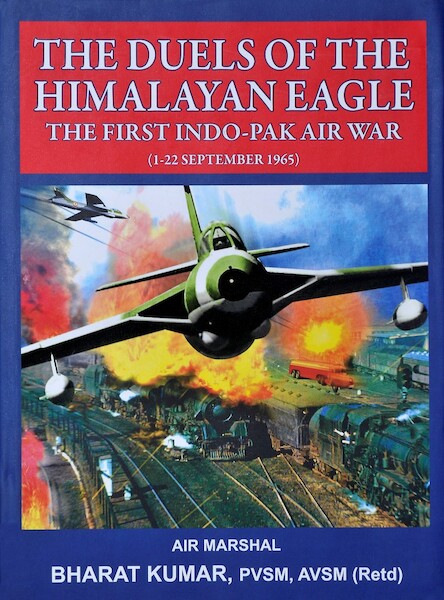 The Duels of the Himalayan Eagles: The first Indo-Pak Air War (1-22 september 1965) 9788186857243