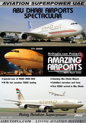 Abu Dhabi Airports Spectacular: Rising Aviation Superpower! 1932544682