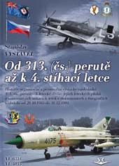 Od 313. (cs.) perute az K4. stíhací letce (From 313 (Czech) Squadron to K4. fighter Flight 9788087567753
