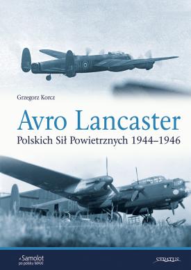 Avro Lancaster Polskich Si? Powietrznych 1944-1946  9788366549982