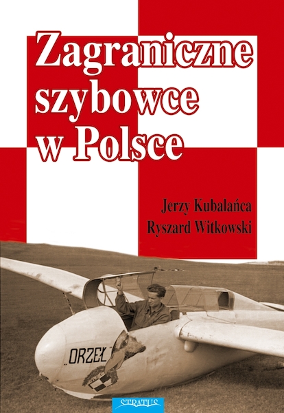 Zagraniczne szybowce w Polske (Foreign sailplanes in Poland after WW2) 9788389450852