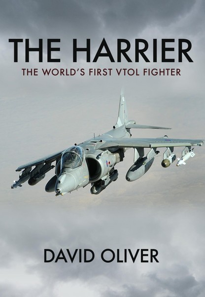 The Harrier The World's First VTOL Fighter 9781445650418