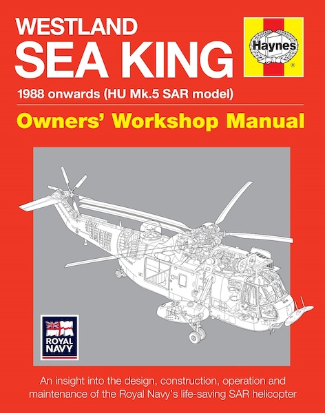 Westland SAR Sea King 1988 onwards (HU MK5 Model) Owners Workshop Manual 9780857335050