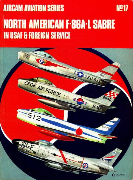 North American F86A-L Sabre in USAF and Foreign Service Vol.1 850450195