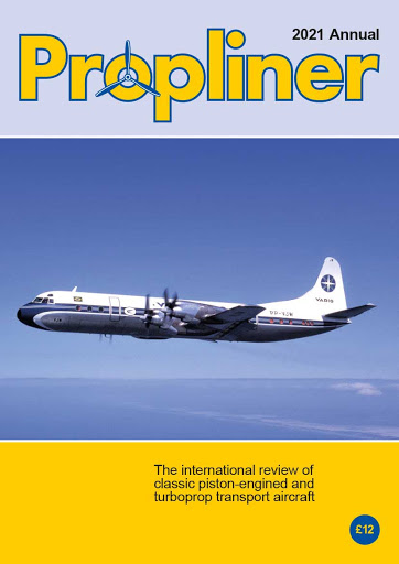 Propliner Magazine Annual 2021 PROP 2021