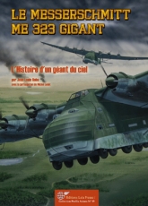 Le Messerschmitt Me323 Gigant, le géant des airs 9782914017619