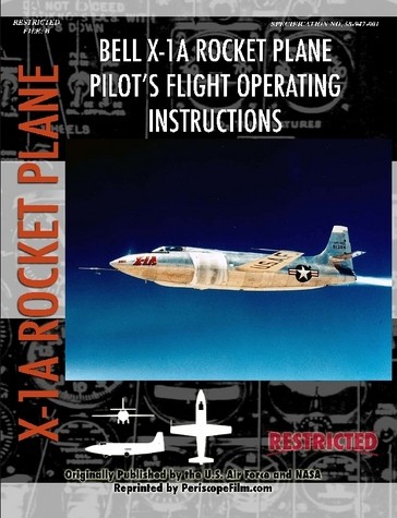Bell X1A Rocket Plane Pilot's Flight Operating Instructions 9781430308072