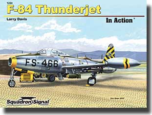 F84 Thunderjet in Action (also Incorporating (R)F84F Thnderstreak(flash) 9780897476331