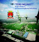 Terg mij niet, de geschiedenis van marinevliegkamp Valkenburg 9051942880