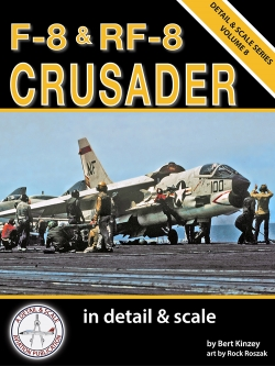 F-8 & RF-8 Crusader in Detail & Scale 9781092227742