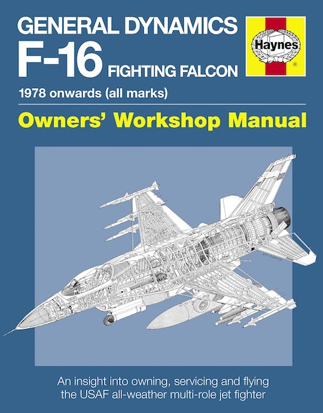 General Dynamics F-16 Fighting Falcon Manual 1978 onwards (all marks) 9780857333988