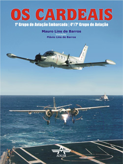 Os Cardeais - 1º Grupo de Aviação Embarcada | 4º/7º Grupo de Aviação 9788589015264
