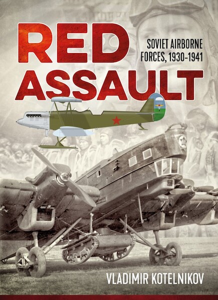Red Assault. Soviet Airborne Forces 1930-1941 9781912390793