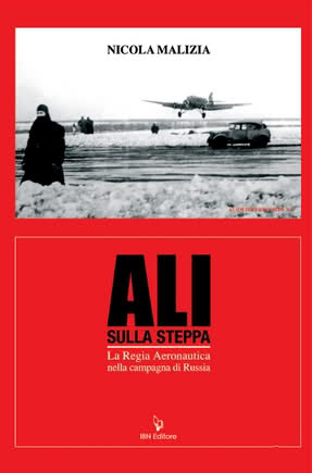 Ali sulla Steppa. La Regia Aeronautica nella campagna di Russia 8875650497