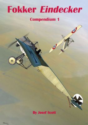 Fokker Eindecker Compendium Part 1 9781906798222