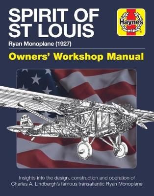 Spirit of St.Louis Manual; Ryan Monoplane 1927 9781785211676