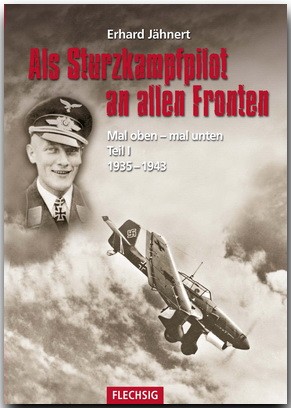 Als Sturzkampfpilot an allen Fronten, mal oben, mal unten Teil I: 1939-1943 9783803500014
