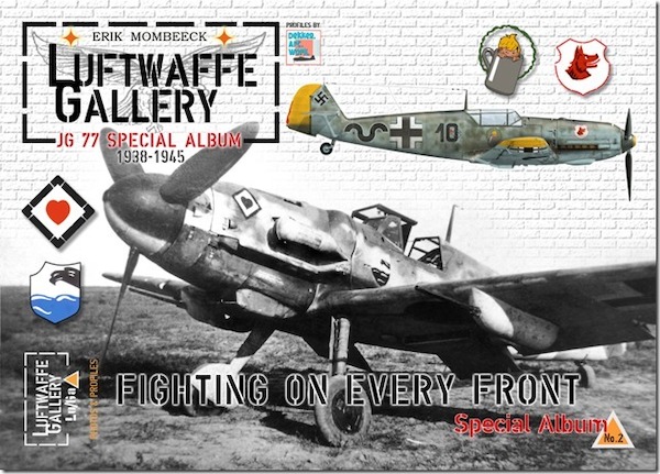 Luftwaffe gallery JG77 on all fronts 1937-1945 9782930546155