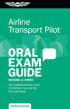 Airline Transport Pilot Oral Exam Guide (4th edition) 9781619546202