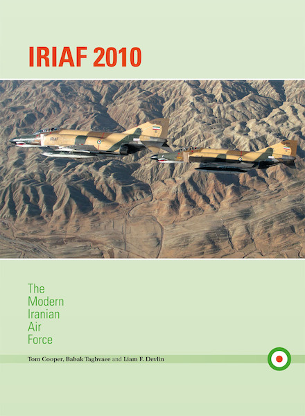IRIAF 2010 - The Modern Iranian Air Force  9780982553930