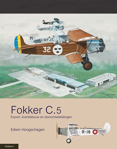 Fokker C5 Deel II: Export Licentiebouw en doorontwikkeling 9789086161171