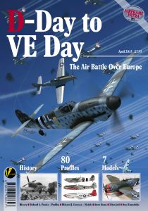 D-Day To VE Day, The Air Battle Over Europe, History, Profiles and Models 9780993090813