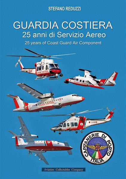 Guardia Costiera - Coast Guard - 25 years of Air Service 9788894105001