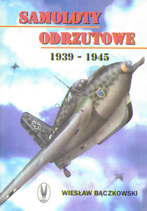 Samoloty Odrzutowe (Jet Aircraft) 1939-1945 8386245697