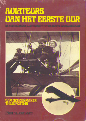 Aviateurs Van het Eerste Uur, de Nederlandse Luchtvaart tot de eerste wereldoorlog 9060137645