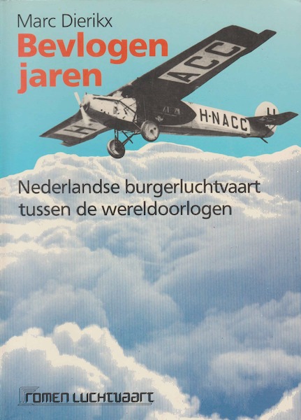 Bevlogen jaren, Nederlandse Burgerluchtvaart tussen de wereldoorlogen 9060137807