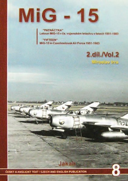MiG 15 in Czechoslovak Air Force 1951-1983 Vol.2 8090363776