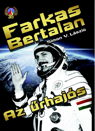Bertalan Farkas – The astronaut 9789631239867