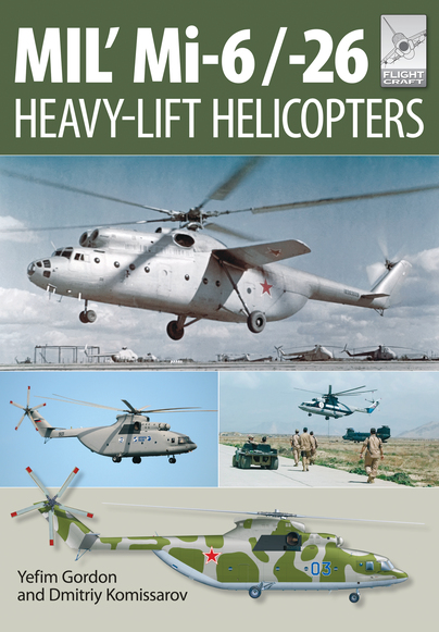 Mil' Mi-6/Mi-26: Heavy-Lift Helicopters 9781473823891