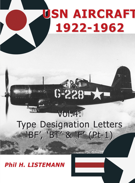 USN Aircraft 1922-1962 Vol.4 Letters BF, BT & F (Pt-1) 9782918590828