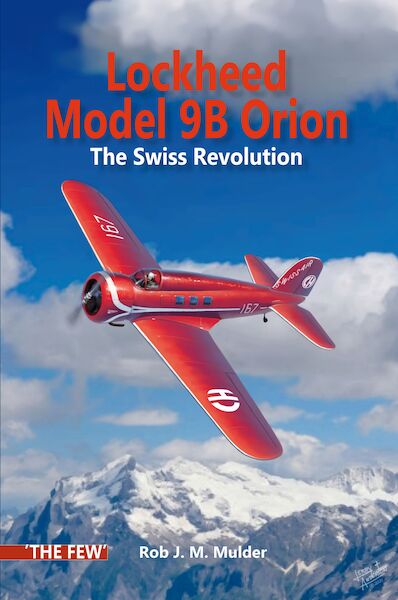 Lockheed Model 9B Orion  - The Swiss Revolution  9788293450153
