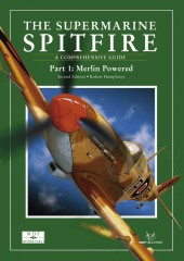 The Supermarine Spitfire Part 1: Merlin Powered. a Comprehensive guide 9781906959357