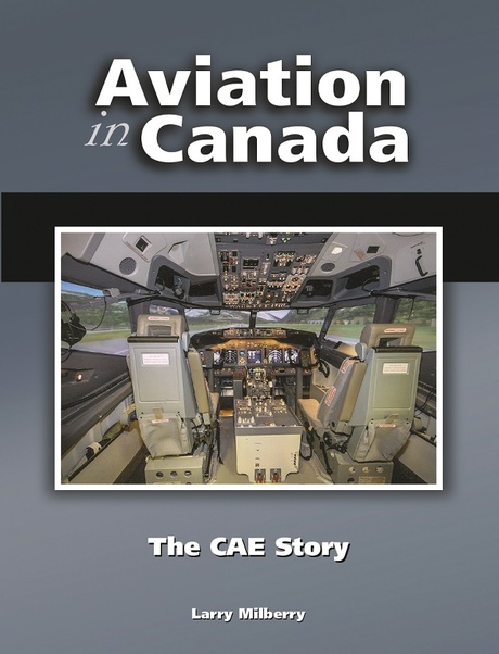 Aviation in Canada: The CAE Story 9780921022442