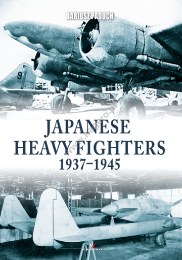 Japanese Heavy Fighters 1937-1945  9788366673892