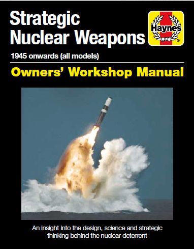 Strategic Nuclear Weapons Manual: 1945 onwards (all models) 9781785211393