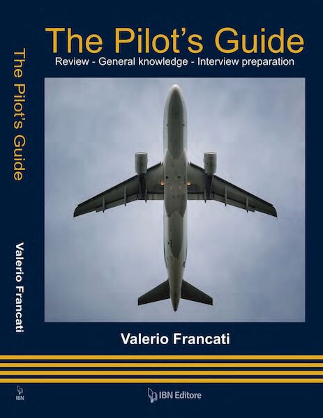 The Pilot's Guide: Review - General knowledge - Interview preparation 9788875652876