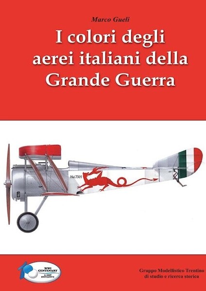 I Colori degli aerei Italiani della Grande Guerra. 9788898631094