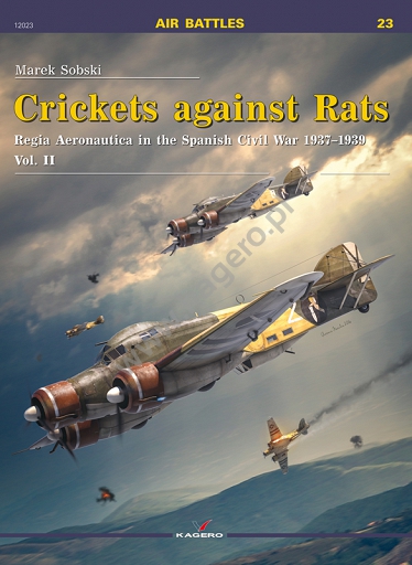 Crickets against Rats. Regia Aeronautica in the Spanish Civil War 1936-1937 vol. 2 9788364596971