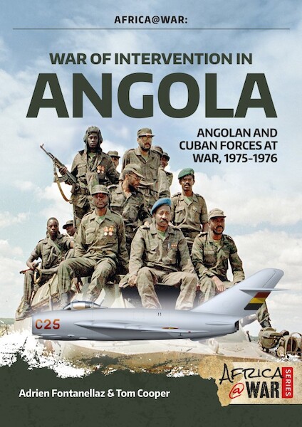 War of Intervention in Angola. Angolan and Cuban Forces at War, 1975-1976 (expected October 2018) 9781911628194