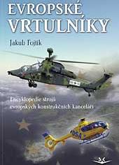 Evropské vrtulníky Enciklopedie stroju konstrukcních kancelárí (European Helicopters) 9788087567258