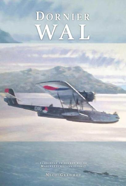 Dornier Wal, Vliegboot in dienst van de Marine Luchtvaart Dienst 9789081893602