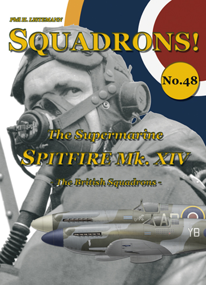Squadrons! No.48 : The Supermarine Spitfire Mk XIV The British squadrons 9791096490806