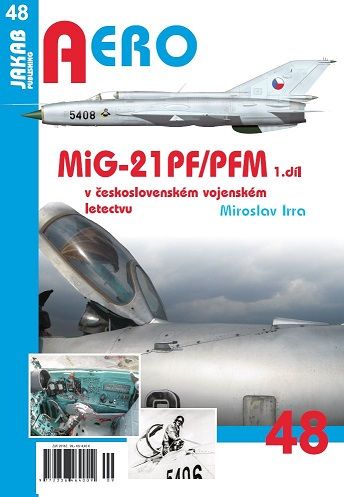 MiG-21PF/PFM v ceskoslovenském vojenském letectvu 1.díl (MiG21PF/PFM in Czechoslovak service Part 1 9788087350775
